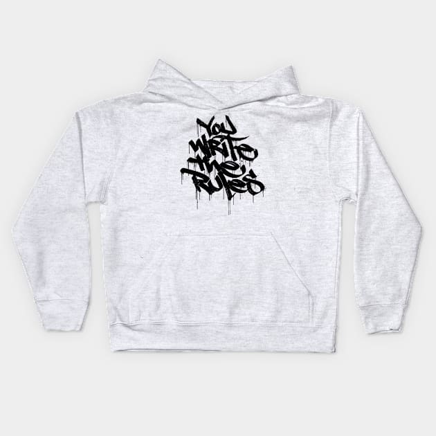 You Write The Rules Kids Hoodie by trev4000